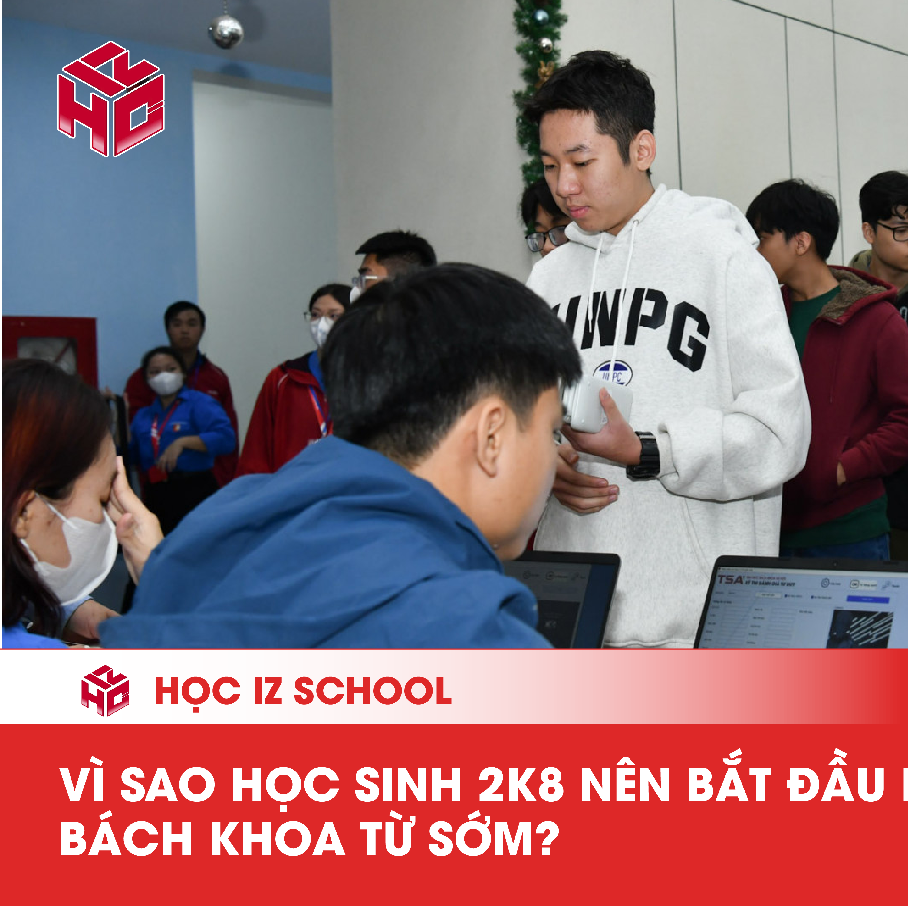 Trong bài viết này, Học  Iz School sẽ giới thiệu đến bạn lớp TSA Bách khoa 2026 – khóa học “Xuất phát sớm” được thiết kế chuyên sâu dành riêng cho học sinh 2K8, với lộ trình học tập bài bản, giáo viên giỏi và hệ thống luyện đề sát đề thi thật.